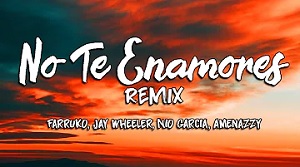 No Te Enamores Remix