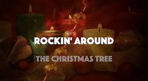 Rockin’ Around the Christmas Tree